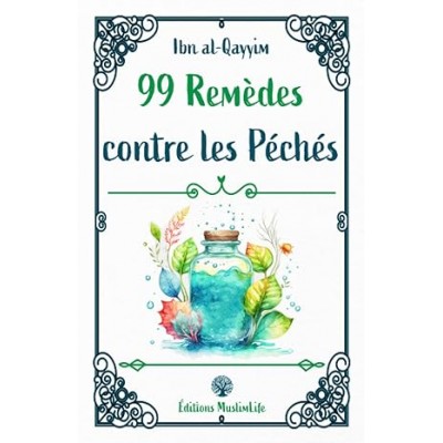 99 Remèdes contre les Péchés Ibn Al-Qayyim
